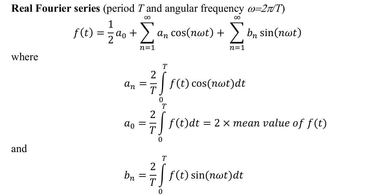 Formula sheet extract: real Fourier series with the definitions of a n, a zero and b n, each as an integral from 0 to T with a factor 2 over T.